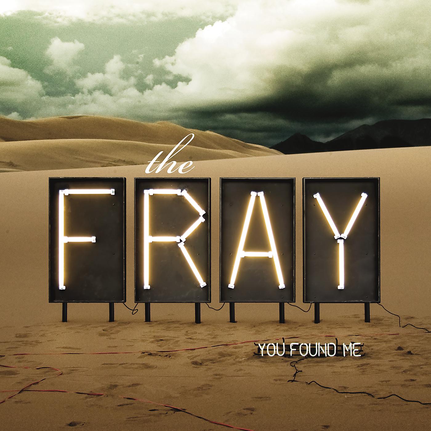 I found you find me. Fray. The Fray альбомы. The Fray обложка. The Fray - you found me.