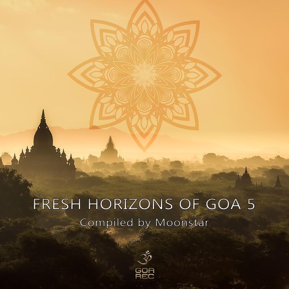 Постер альбома Fresh Horizons Of Goa, Vol. 5