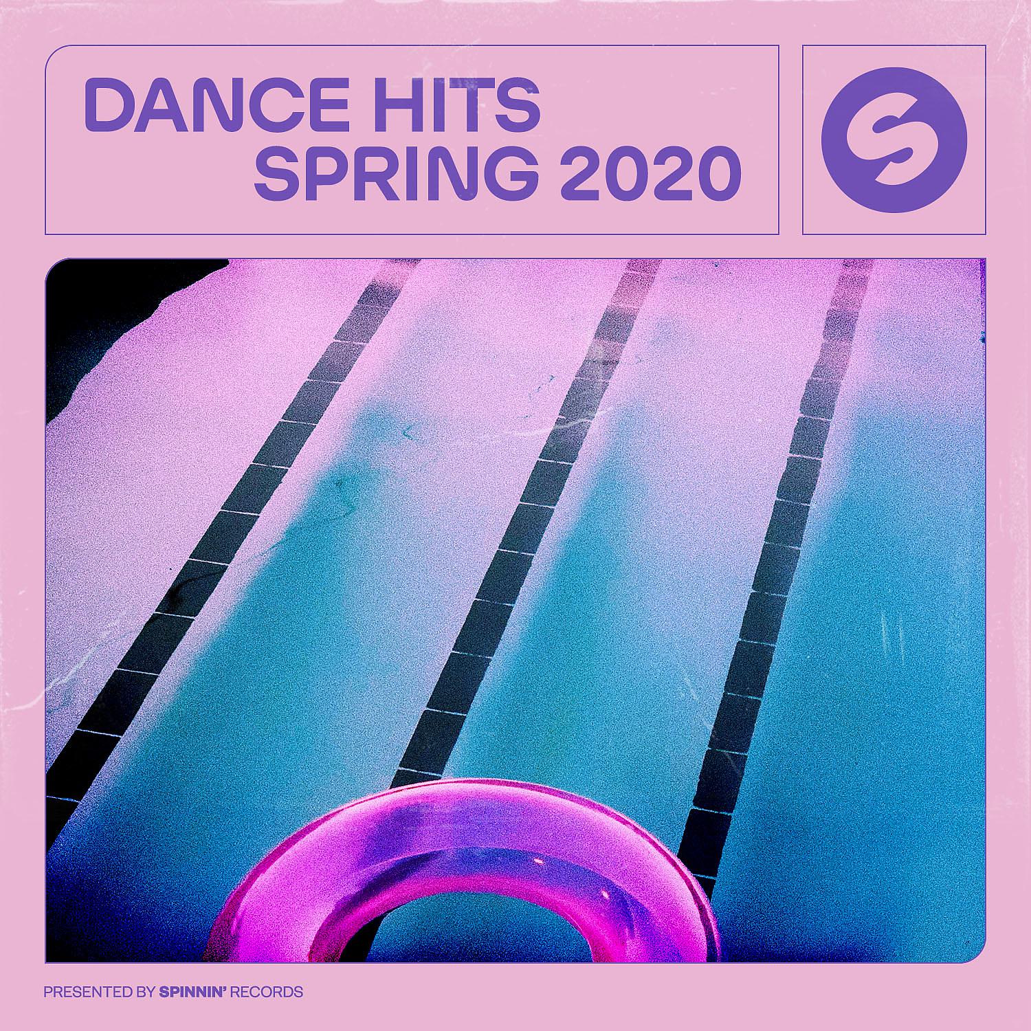 Постер альбома Dance Hits Spring 2020 (Presented by Spinnin' Records)