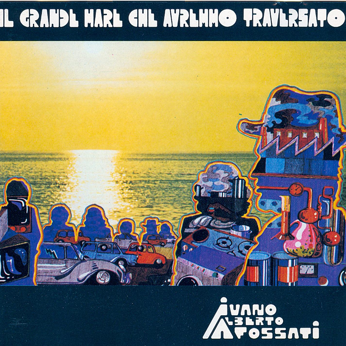 Постер альбома Il grande mare che avremmo traversato (2019 Remaster)