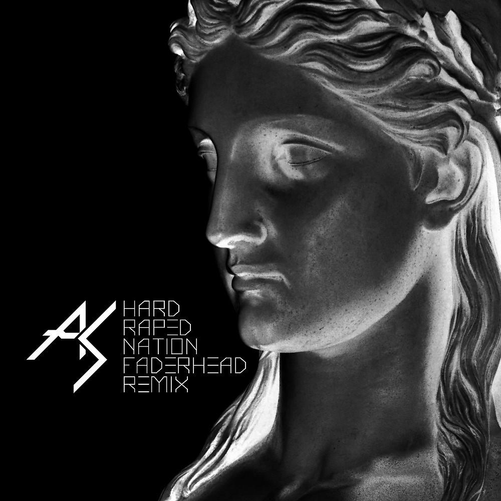 Постер альбома Hard Raped Nation (Faderhead Remix)