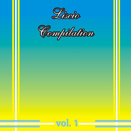Постер альбома Liscio Compilation, Vol. 1