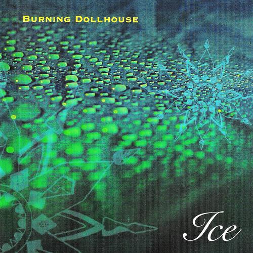 Burning Dollhouse - Ice