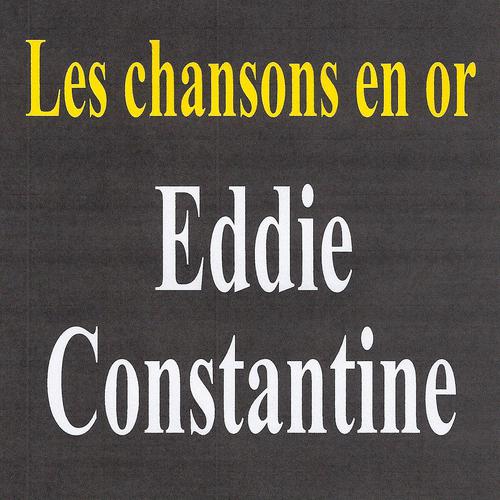 Постер альбома Les chansons en or - Eddie Constantine
