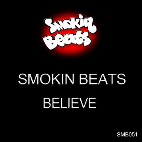 Smokin Beats - Believe (Smokin Club)
