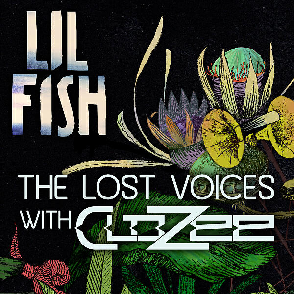Lil Fish - The Lost Voices