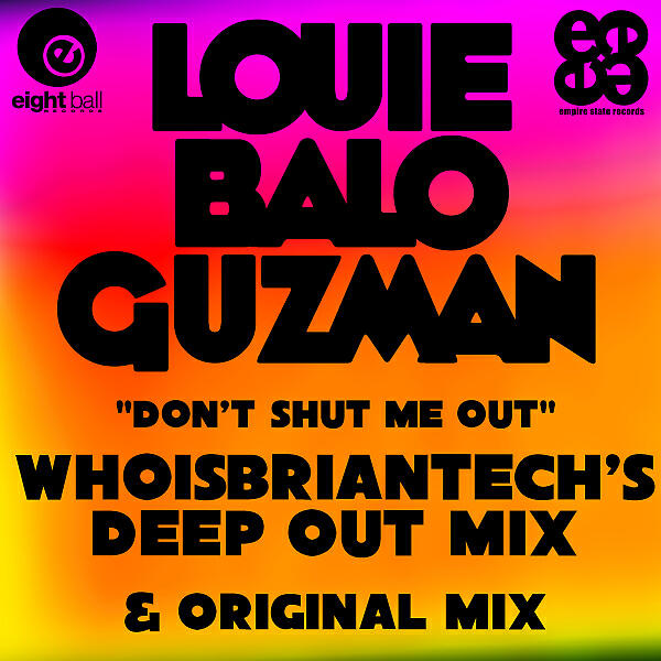Louie Balo Guzman - Don’t Shut Me Out (Louie Balo Guzman MIX)