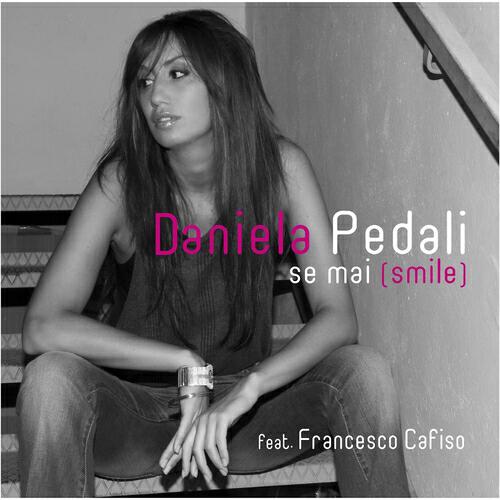 Daniela Pedali - Se mai (Smile) [feat. Francesco Cafiso]