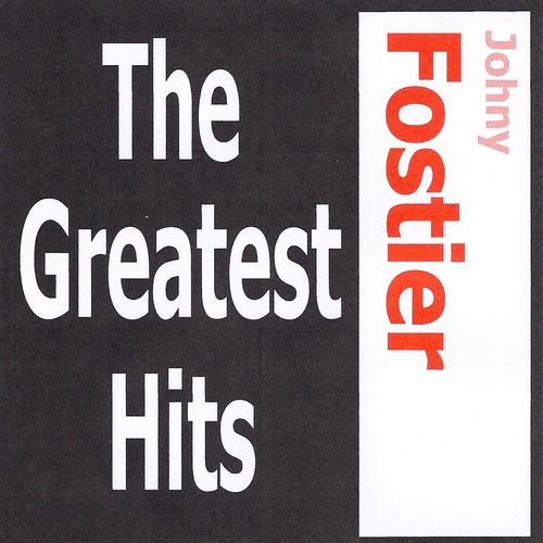 Постер альбома Johny Fostier - The Greatest Hits