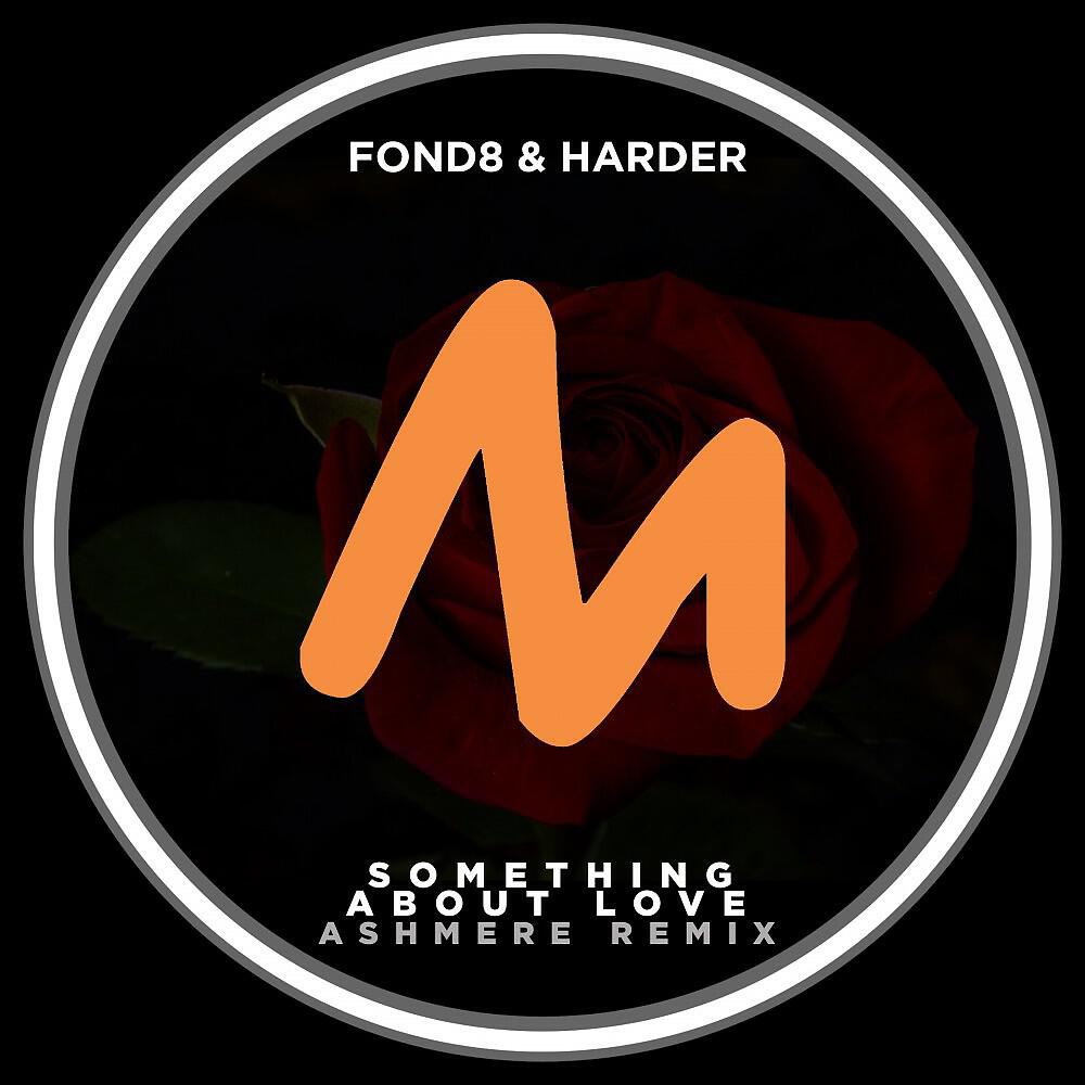 Fond8 - Something About Love (Ashmere Remix)