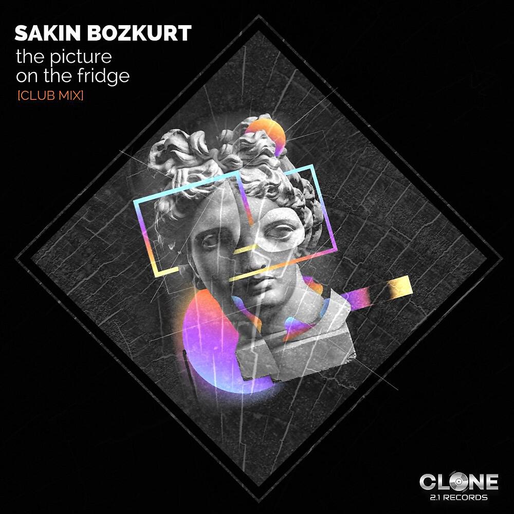 Sakin Bozkurt - The Picture on the Fridge (Club Mix)