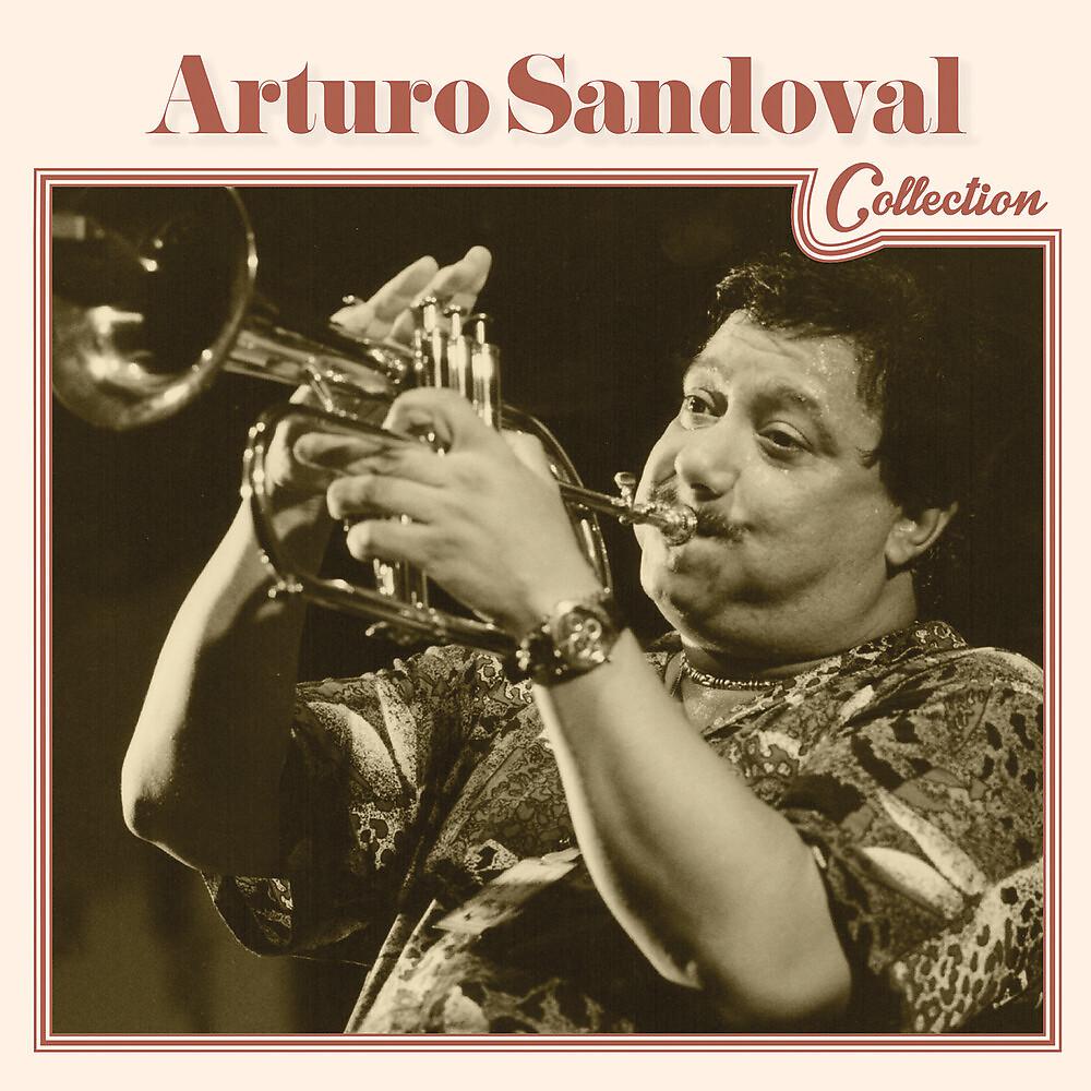 Постер альбома Arturo Sandoval Collection