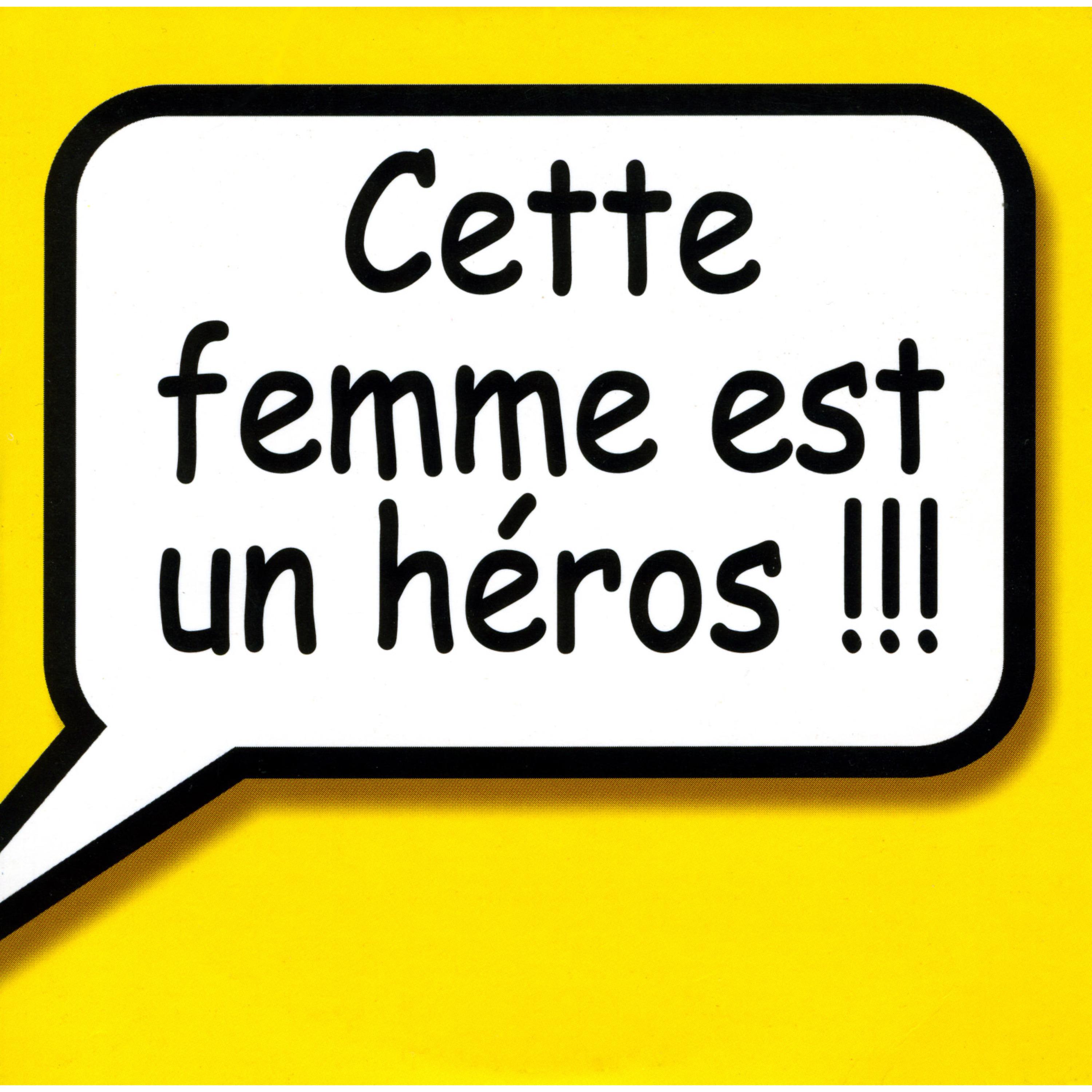 Постер альбома Cette femme est un héros !!! - Single