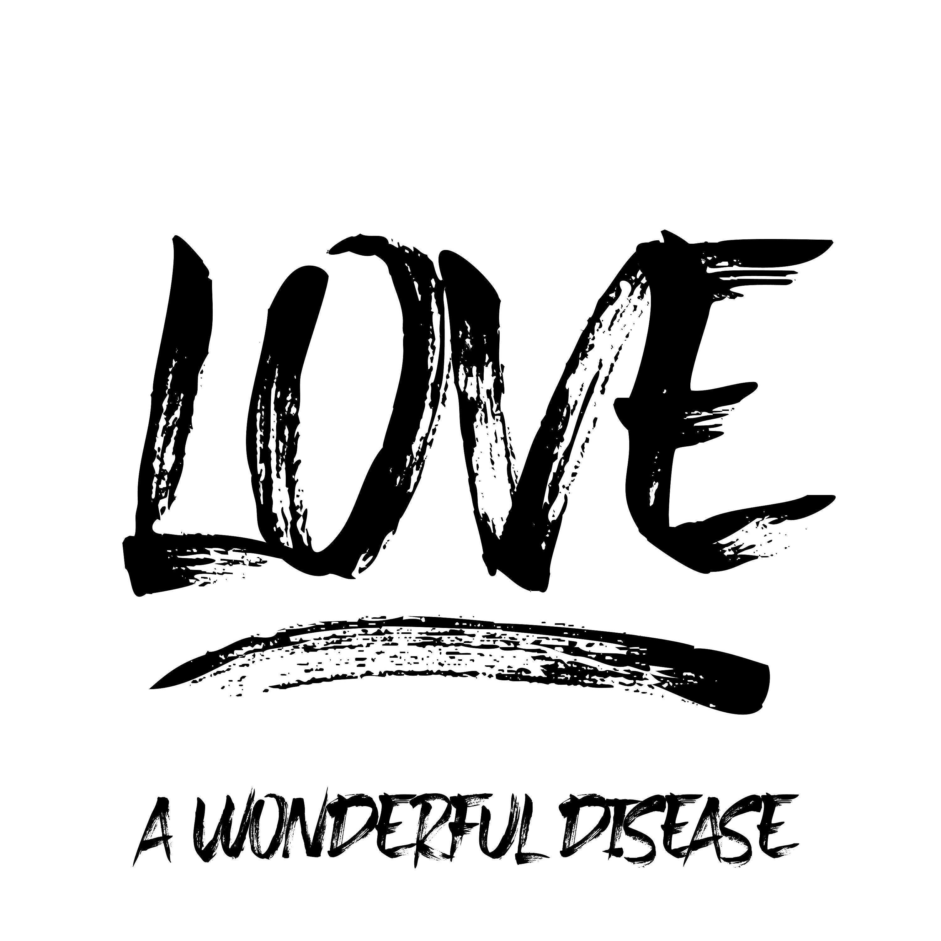Постер альбома Love a Wonderful Disease