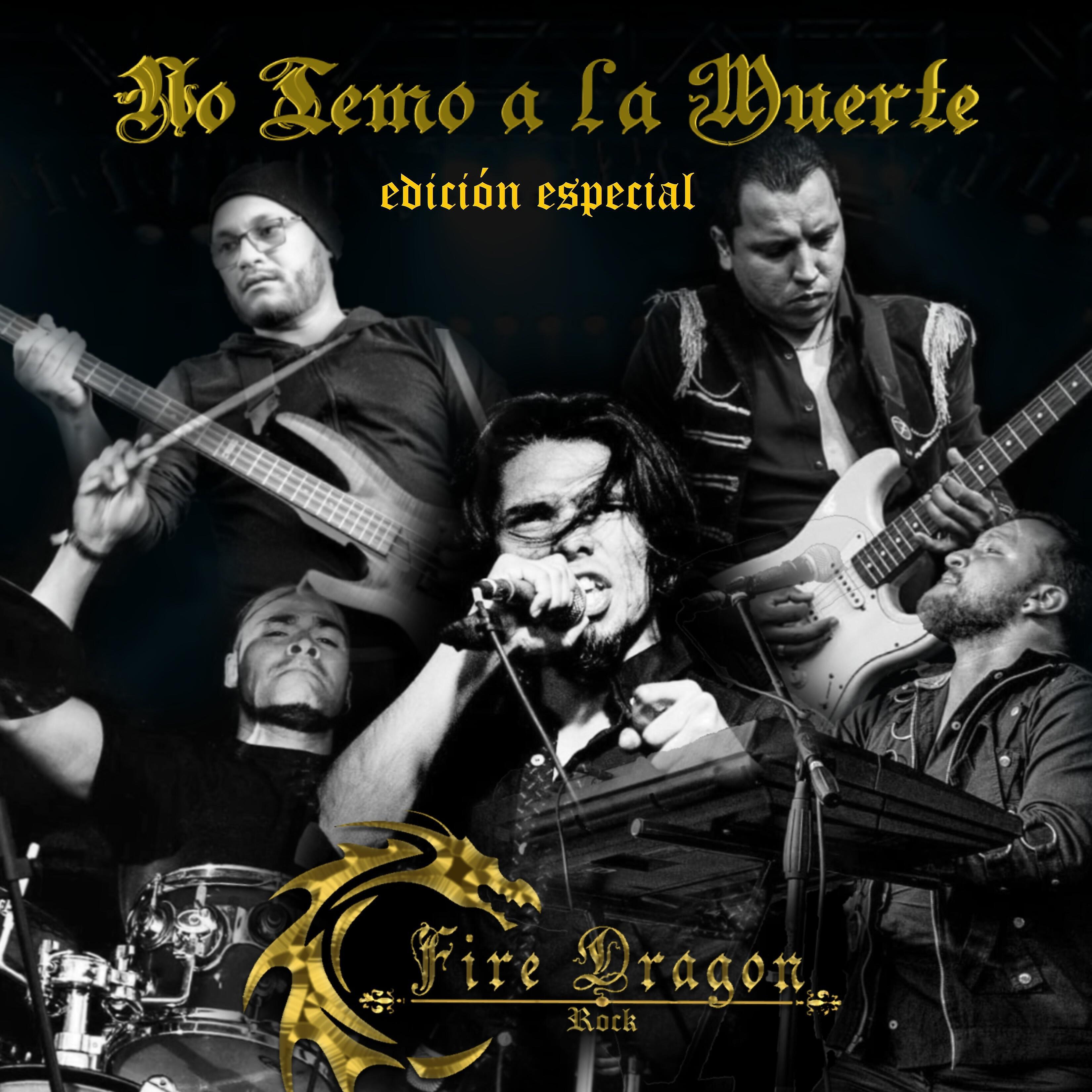 Fire Dragon Rock - No Temo a La Muerte