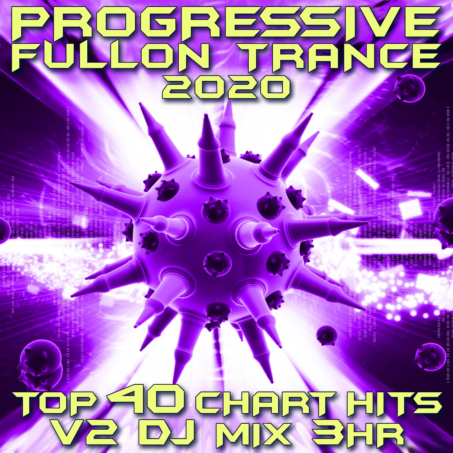 Постер альбома Progressive Fullon Trance 2020 Chart Hits, Vol. 2 (Goa Doc 3Hr DJ Mix)