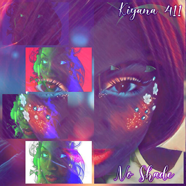 Kiyana 411 - No Shade (feat. Mcperk)