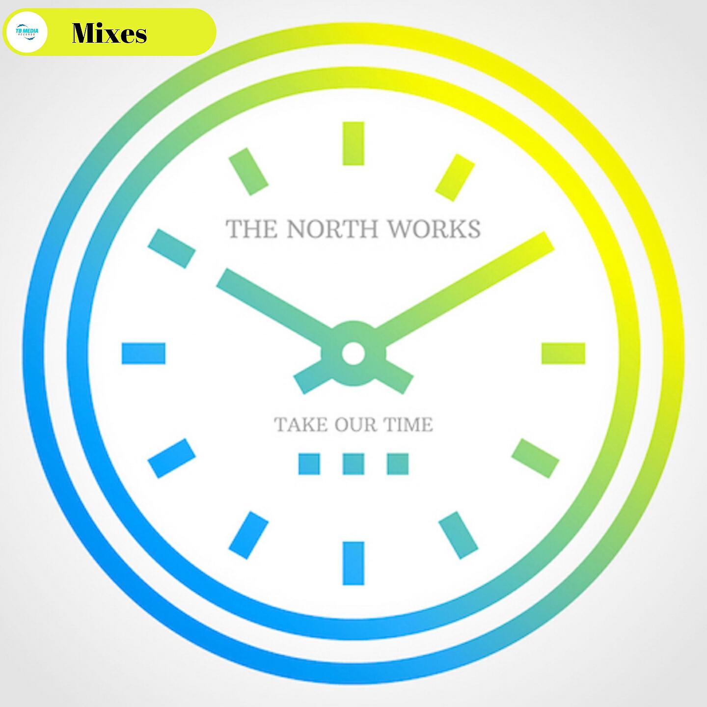 The North Works - Take Our Time (Artifact Club Mix)
