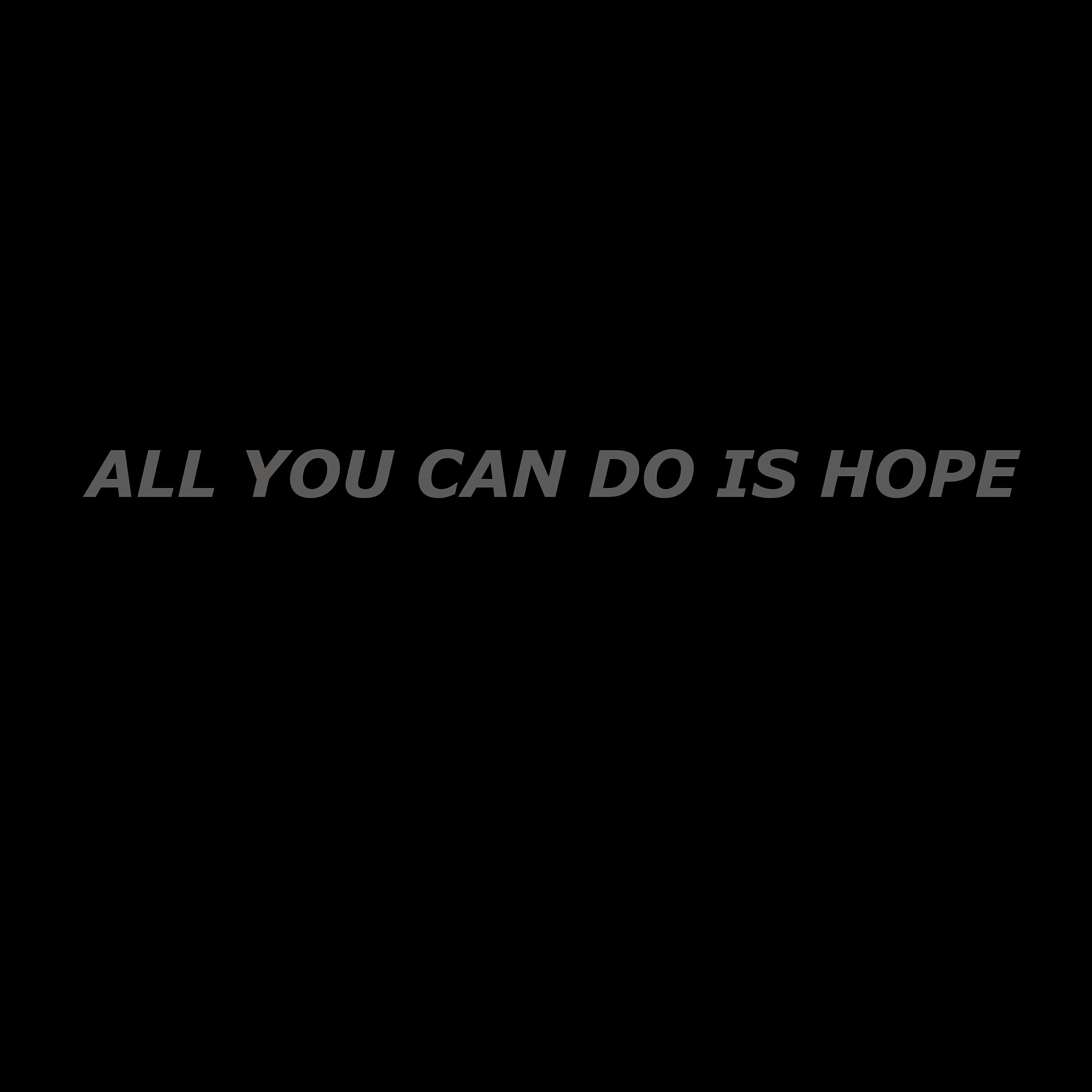 JAMES THOMAS - All You Can Do is Hope