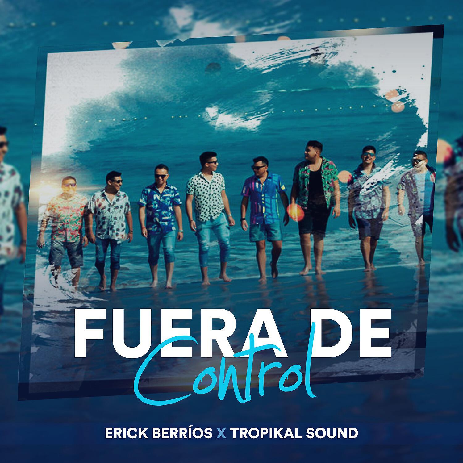 Erick Berríos - Fuera de Control