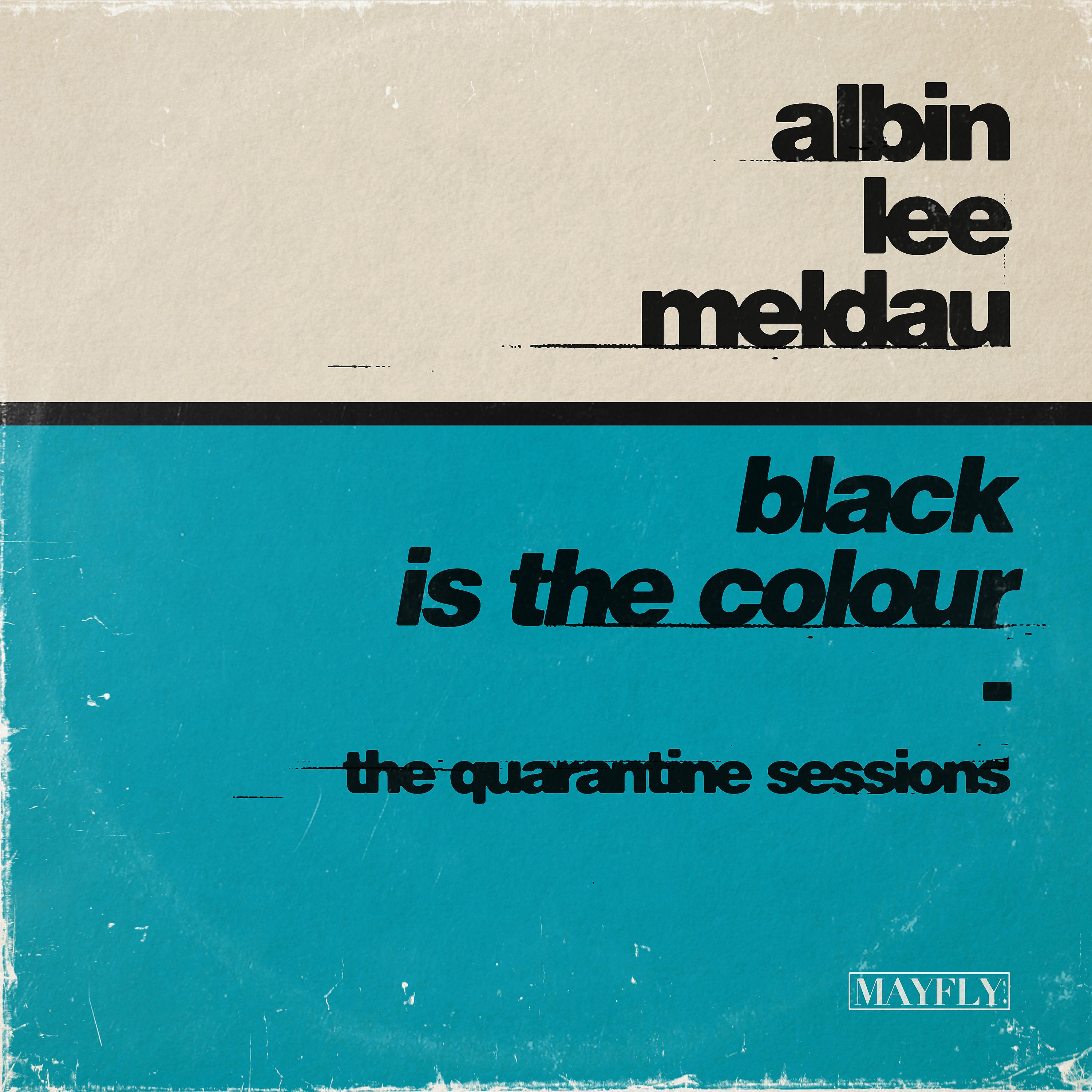 Постер альбома Black Is the Colour (The Quarantine Sessions)
