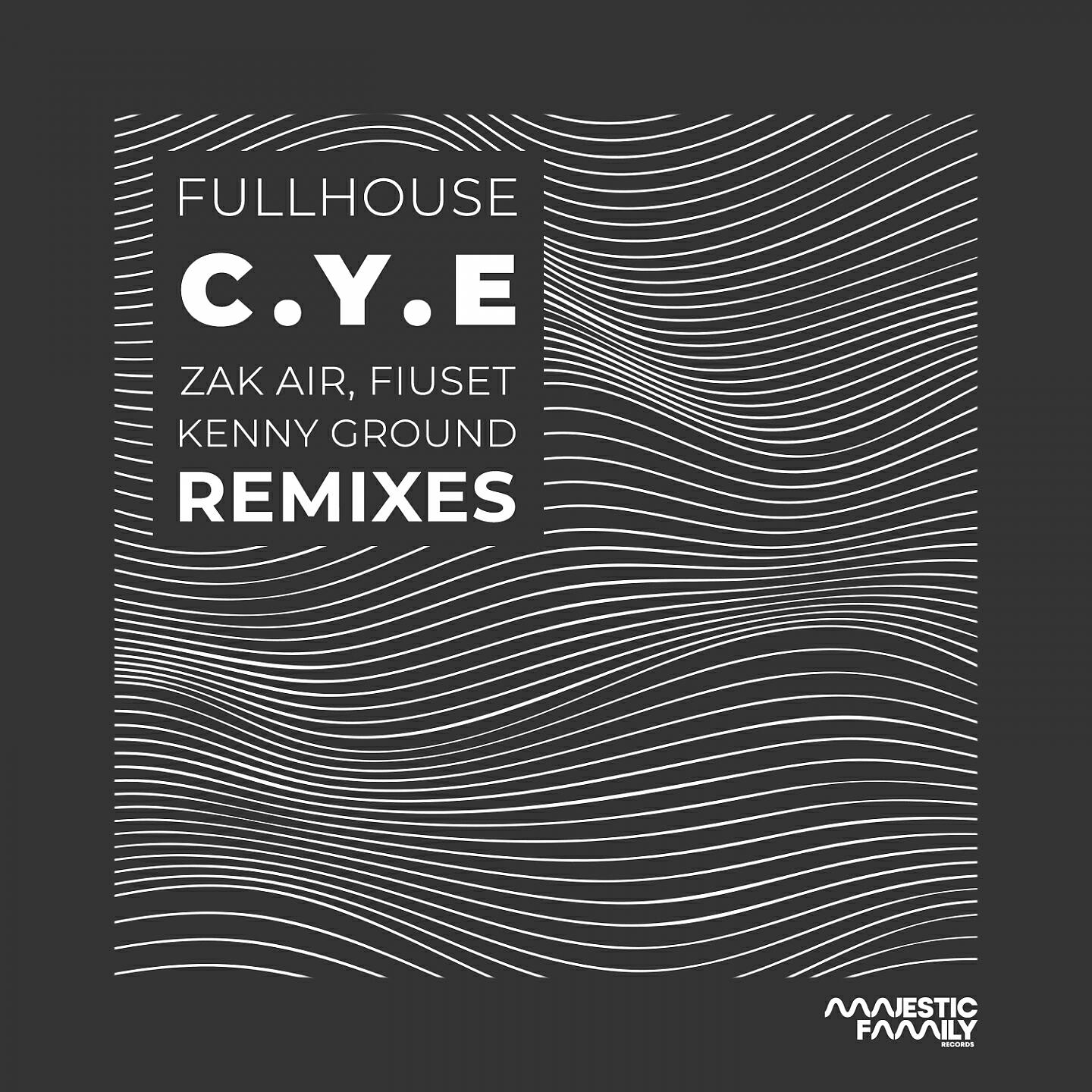 FullHouse - C.Y.E (Fiuset Remix)
