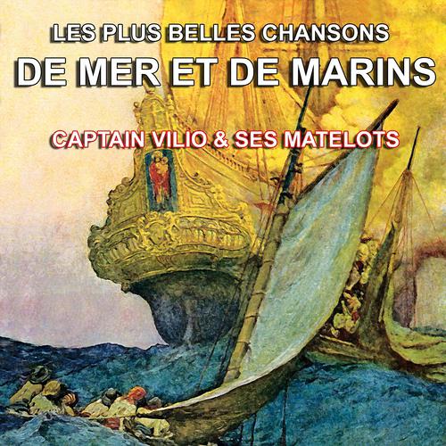 Постер альбома Les plus belles chansons de mer et de marins