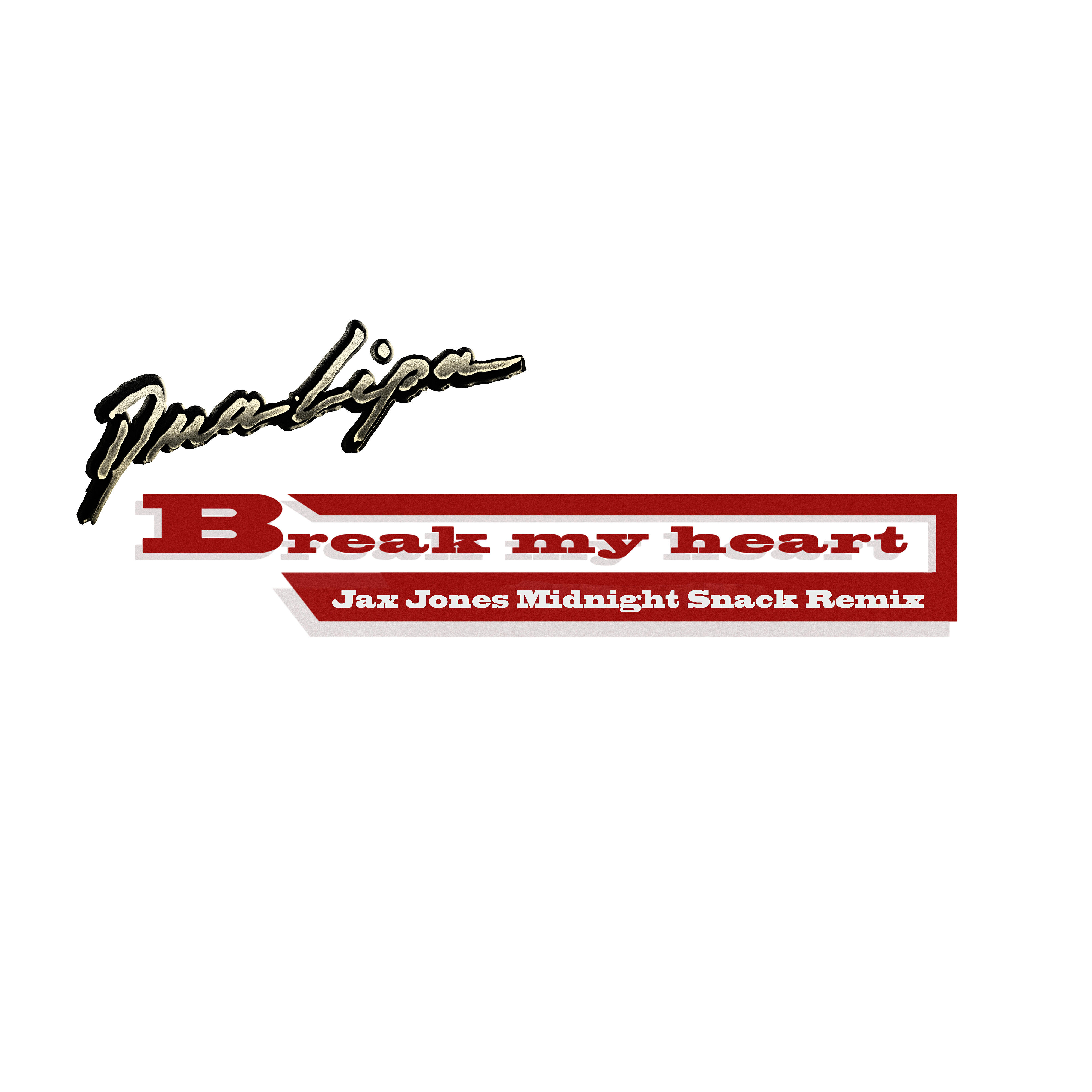 Dua Lipa - Break My Heart (Jax Jones Midnight Snack Remix)
