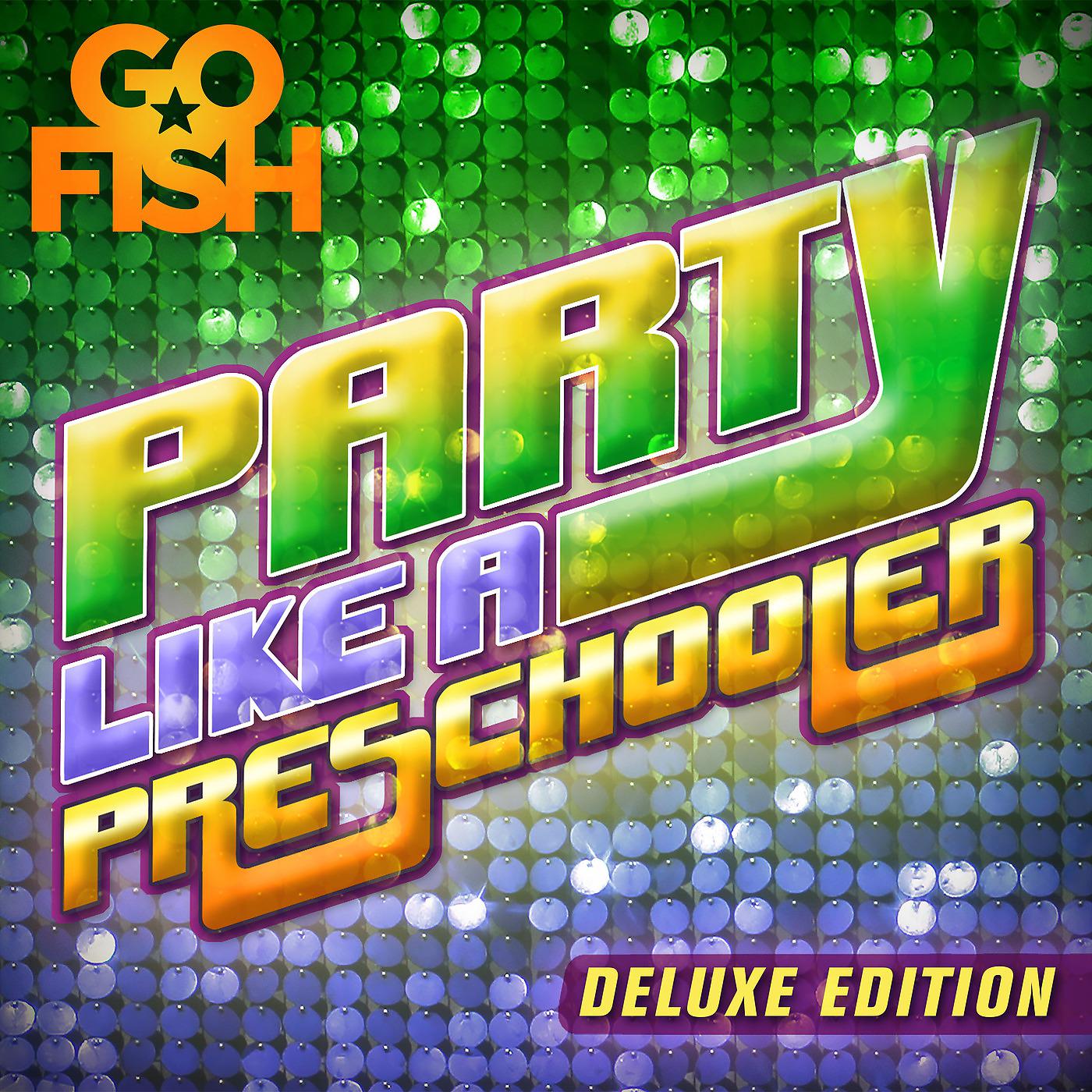 Постер альбома Party Like a Preschooler (Deluxe Edition)