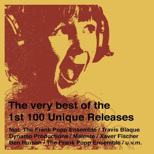 Постер альбома The Very Best Of The 1st 100 Unique Releases