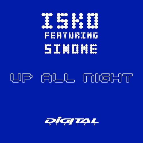 ISKO - Up All Night (Original Radio Edit)