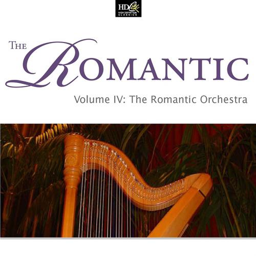 Постер альбома The Romantic Vol. 4 - The Romantic Orchestra (Great Symphonies Of The Late Romanticists)