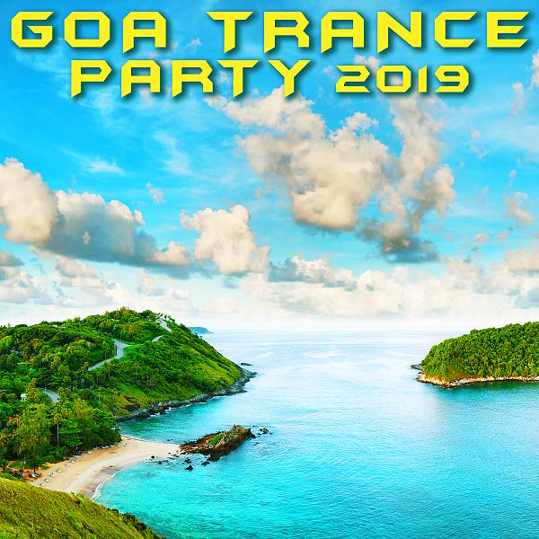 Постер альбома Goa Trance Party 2019 (3 Hr DJ Mix)