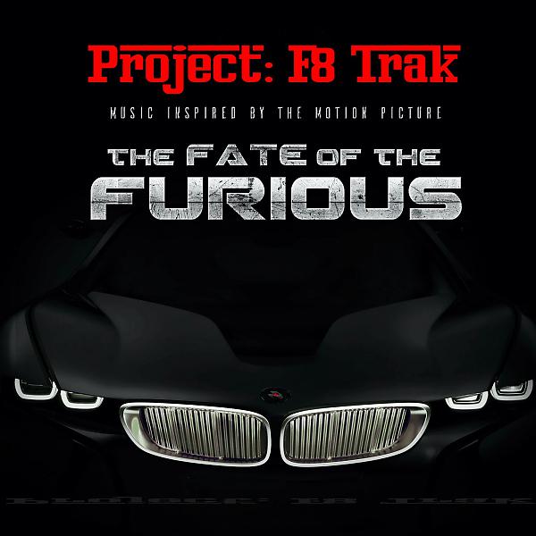 Постер альбома Project: F8 Trak (The Fate Of The Furious)