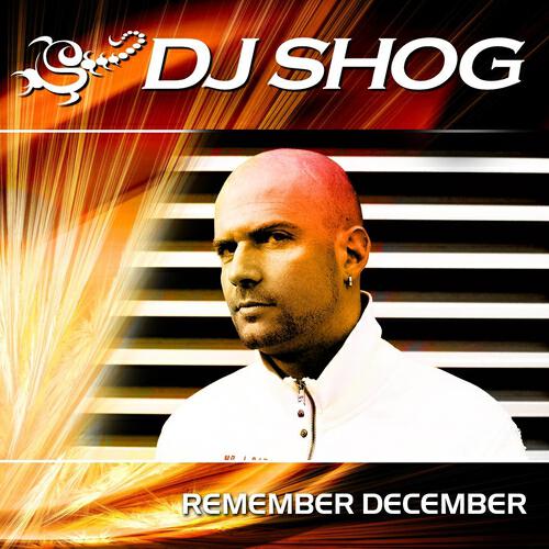 DJ SHOG - Remember December (Original Album Mix)