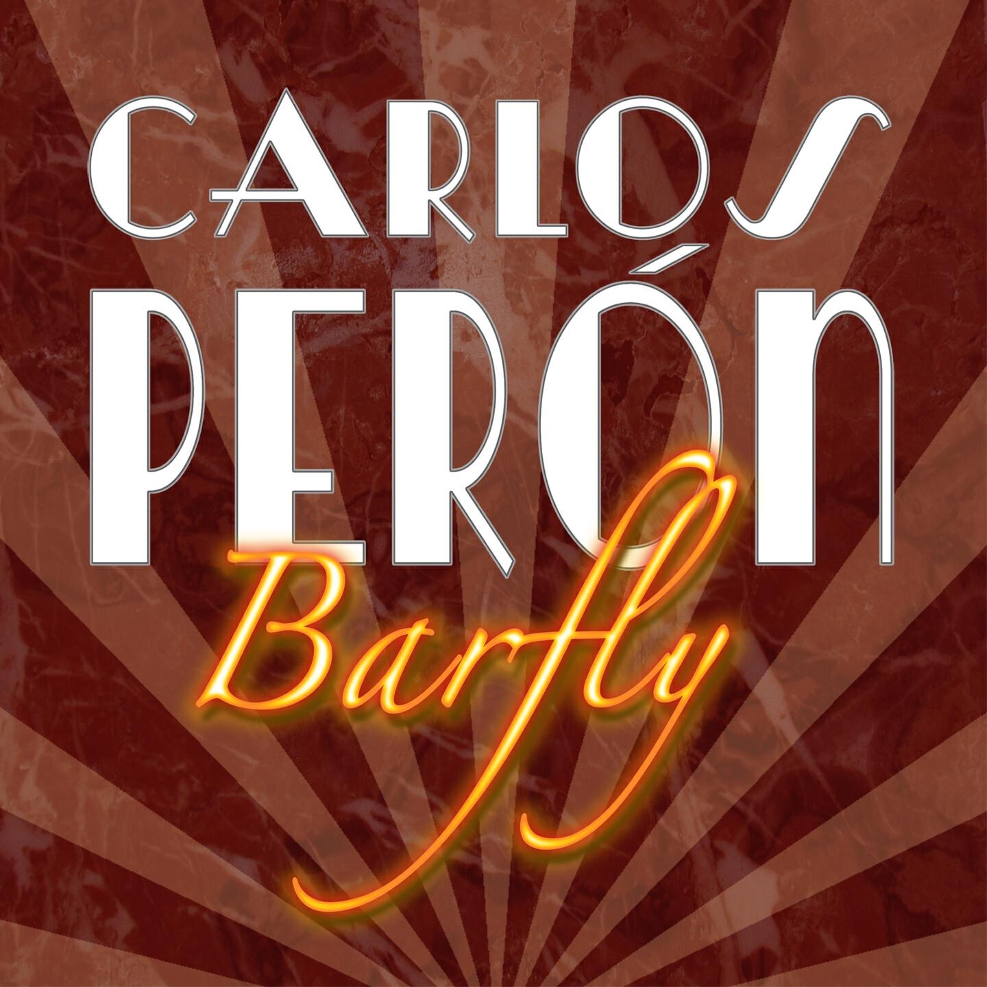 Carlos Peron - Barfly (Original Single & Radio Mix)