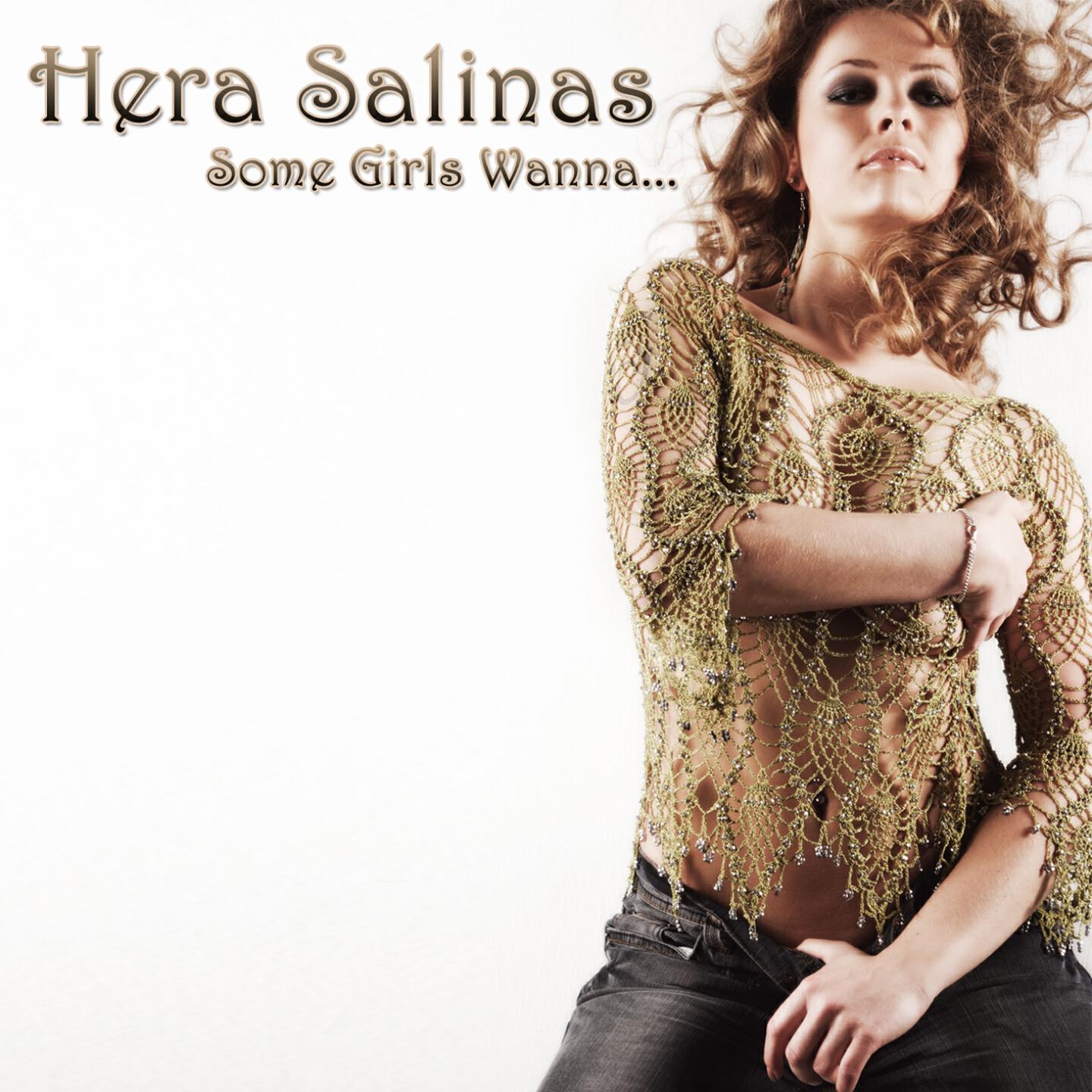 Hera Salinas - Some Girls Wanna... (Original Radio Edit)