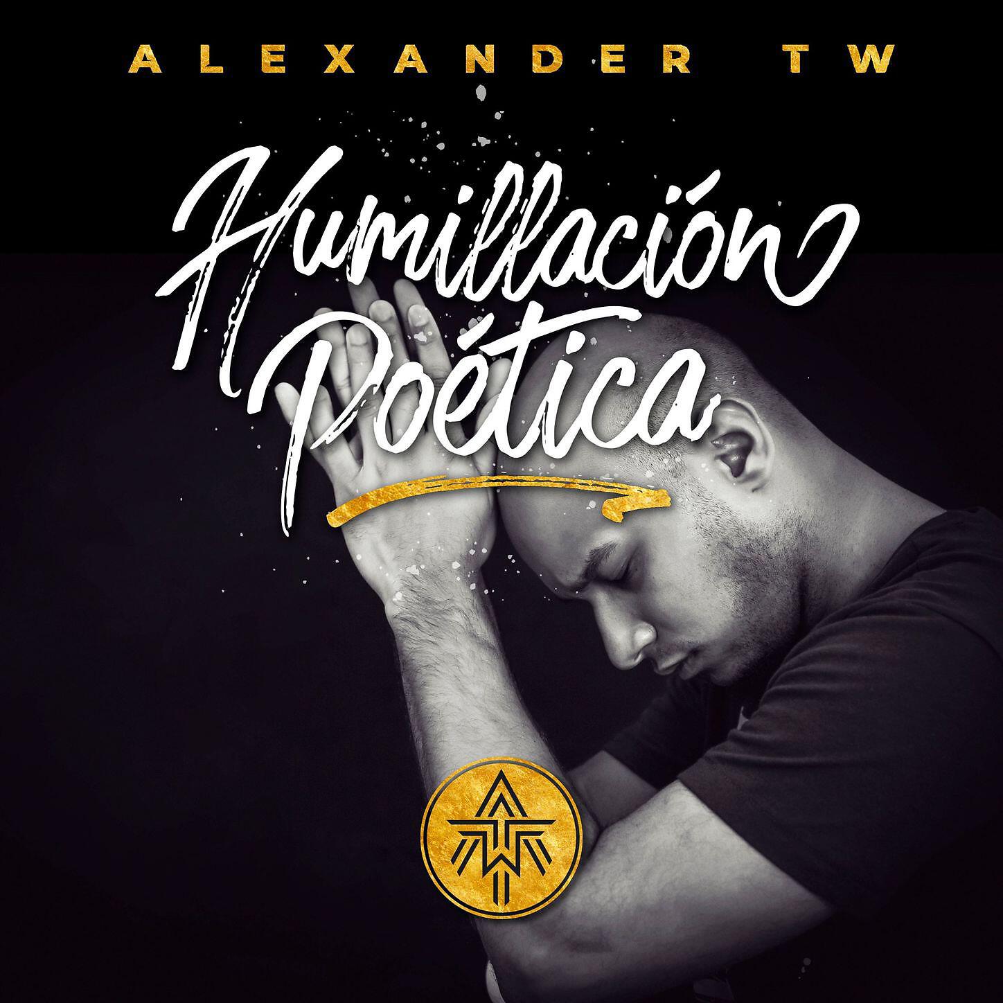 Alexander TW - Humillacion Poetica