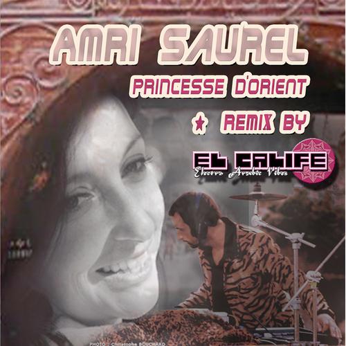 Постер альбома Remix Princesse D'orient Par El Calife