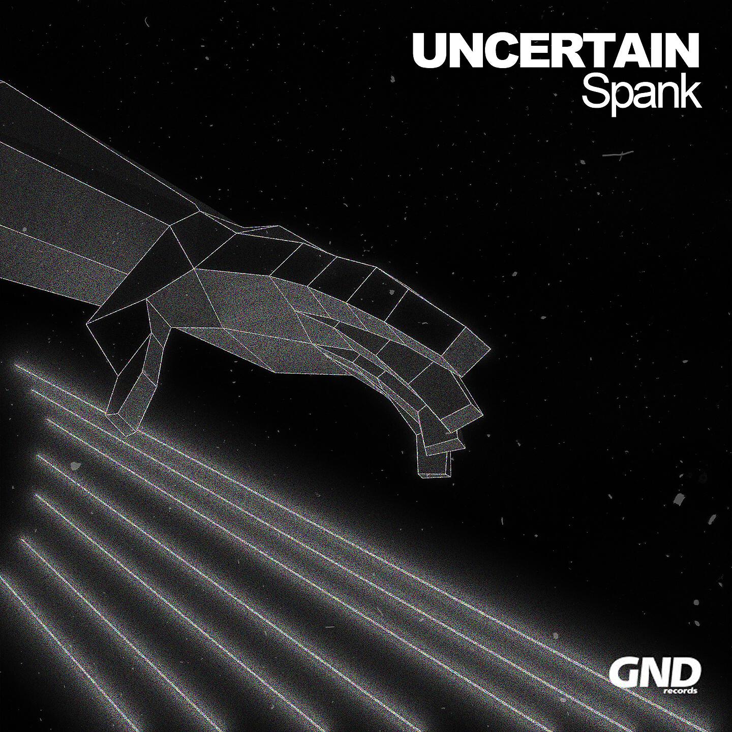 Uncertain - Spank (S-File Remix)