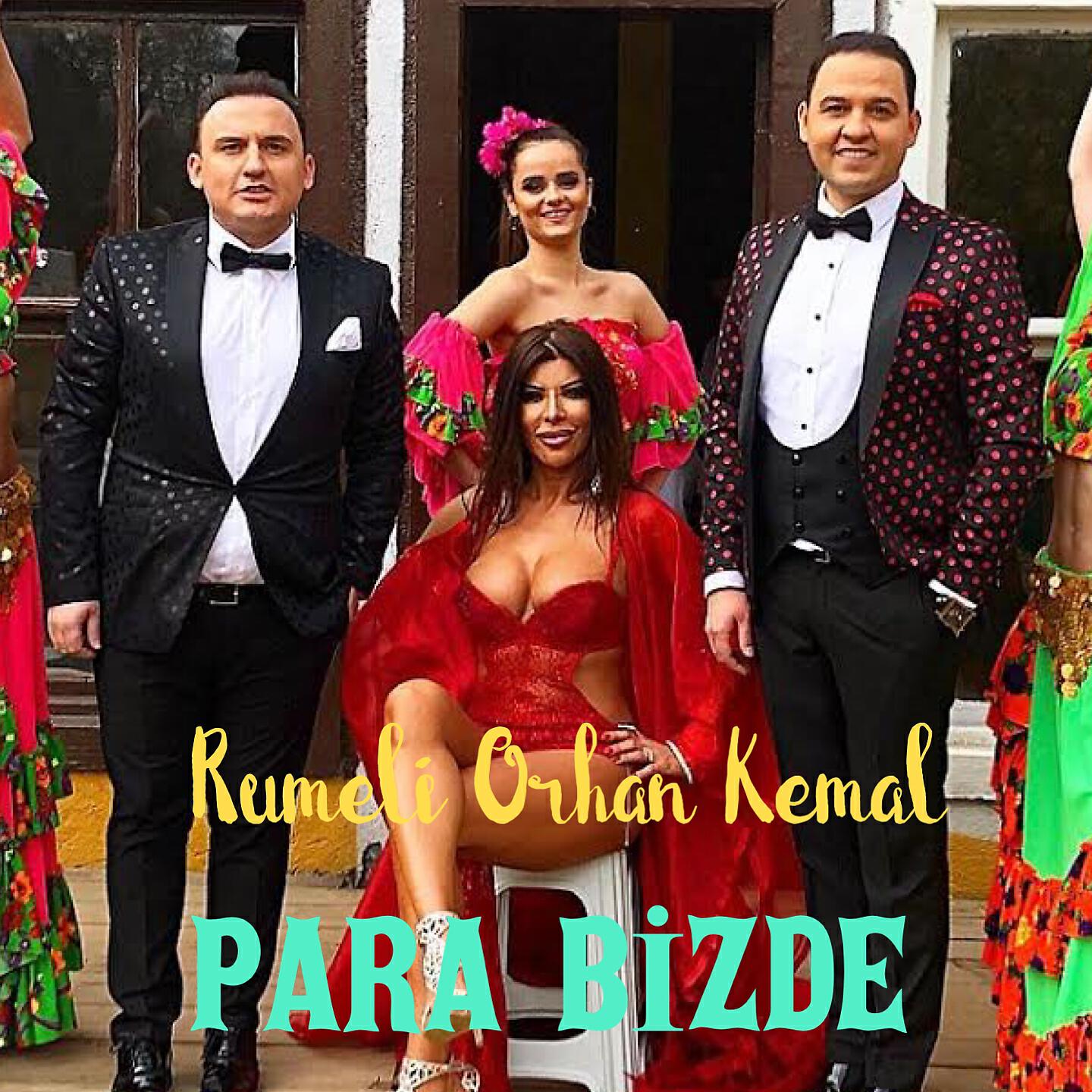 Rumeli Orhan Kemal - Para Bizde