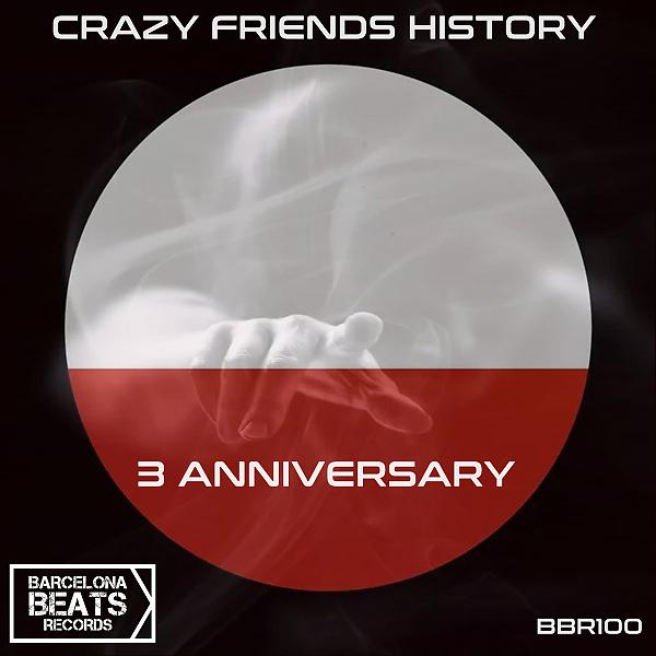 Постер альбома Crazy Friends History 3 Anniversary
