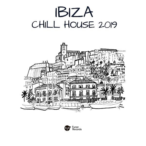 Постер альбома Ibiza Chill House 2019