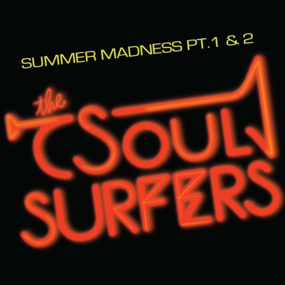 The Soul Surfers - Summer Madness, Pt. 2