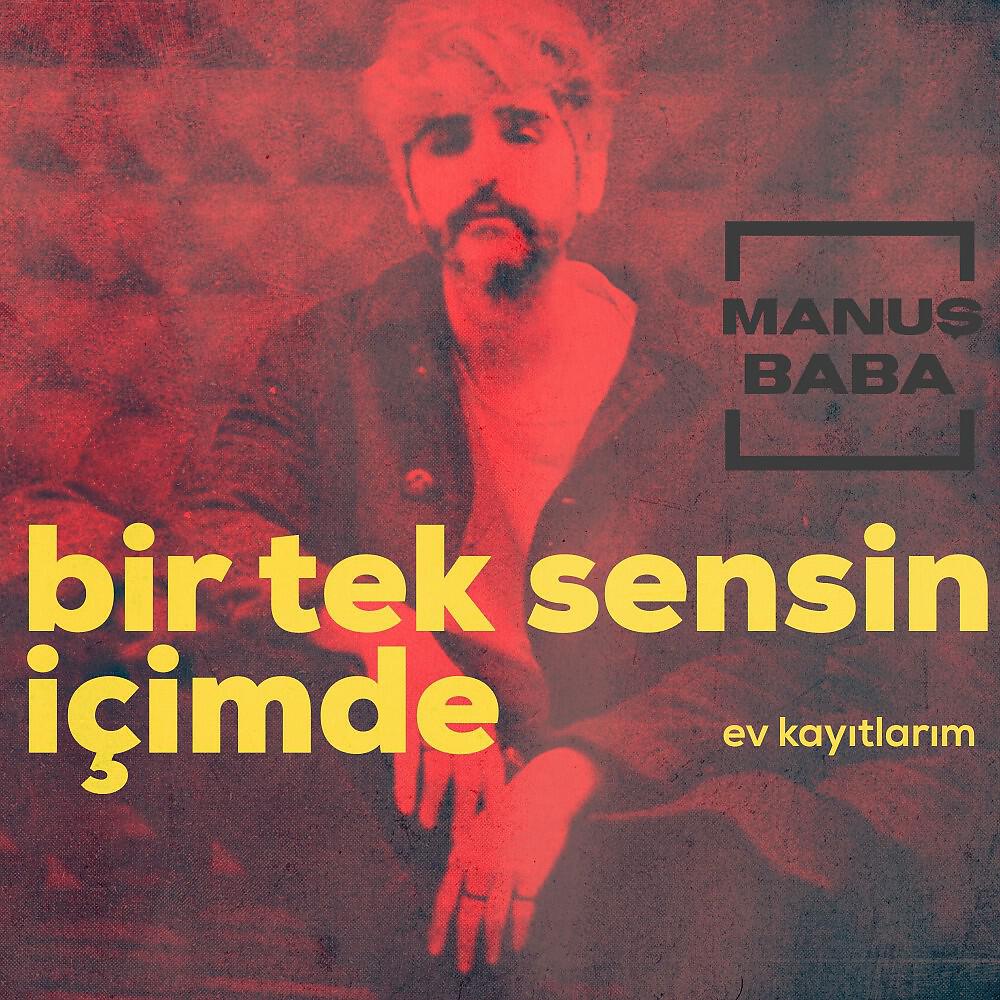 Manuş Baba - Bir Tek Sensin İçimde (Ev Kayıtlarım)