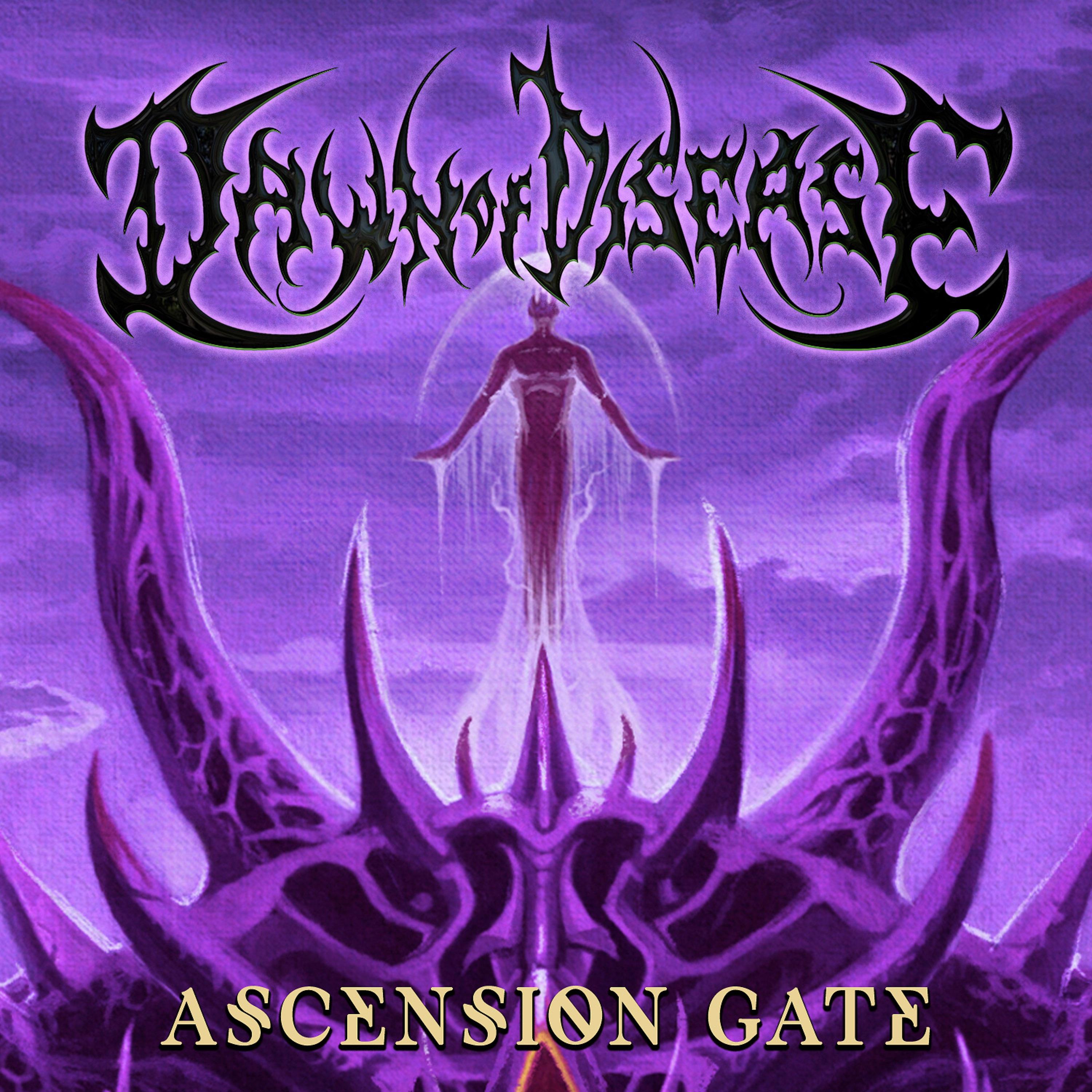 Dawn gate. Dawn of disease - Ascension Gate (2017). Hades the Dawn of the Dying Sun.