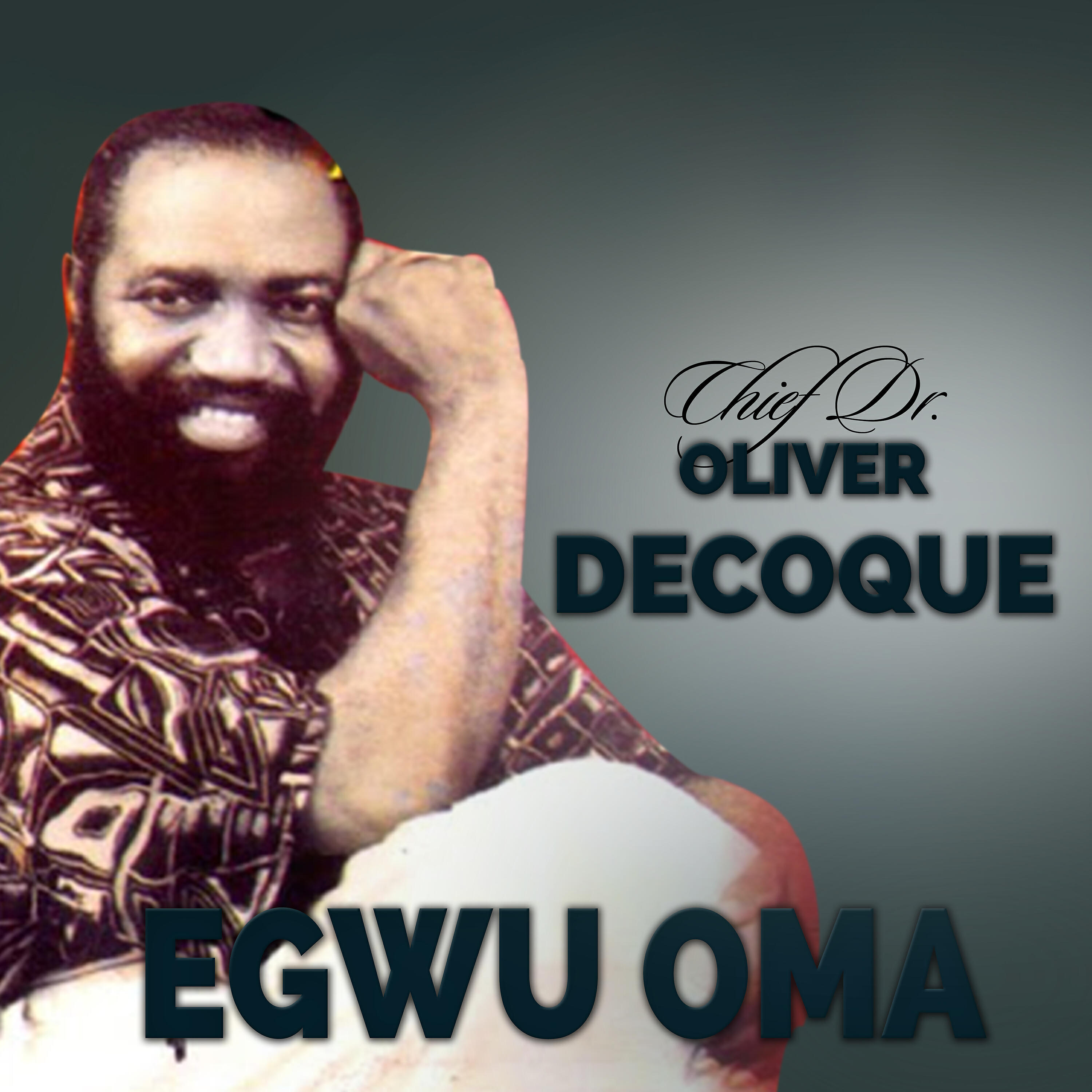 Chief Dr. Oliver Decoque - Ogene Super Highlife