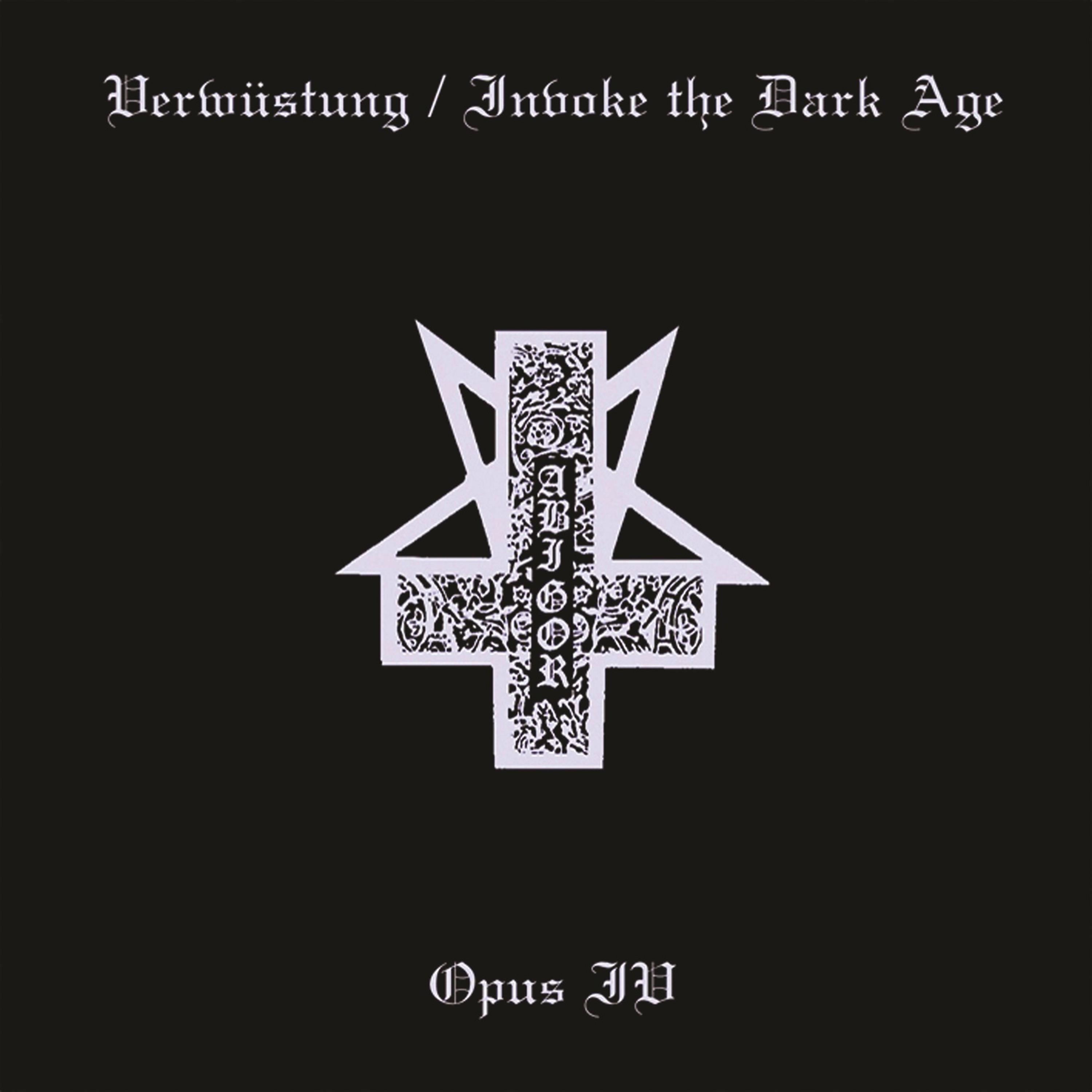 Постер альбома Verwustung/Invoke the Dark Age & Opus IV