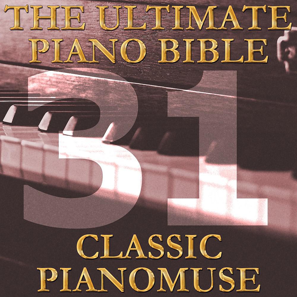 Постер альбома The Ultimate Piano Bible - Classic 31 of 45