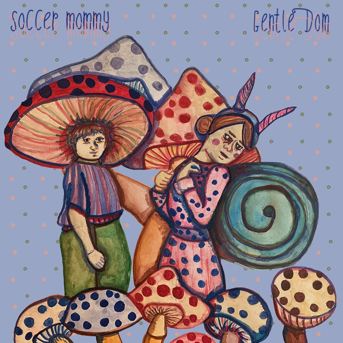 Постер альбома Soccer Mommy & Friends Singles Series, Vol. 3: Gentle Dom